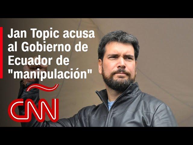 Jan Topic dice que la inhabilitación de su candidatura a presidencia de Ecuador es "una ridiculez"