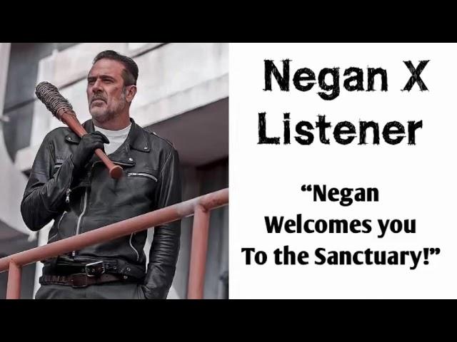 Negan X Listener (The Walking Dead Interaction) “Negan Welcomes You To The Sanctuary”