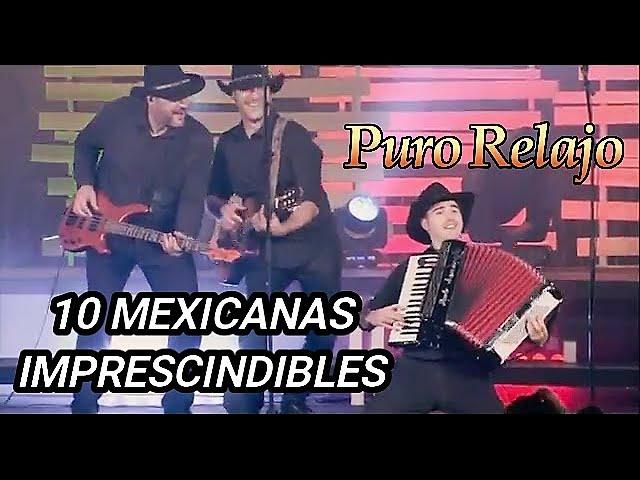 10 MEXICANAS IMPRESCINDIBLES CON PURO RELAJO