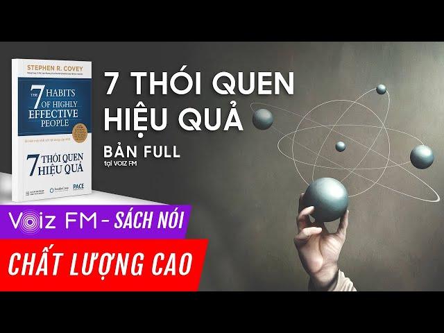 Sách nói 7 Thói Quen Hiệu Quả - Stephen R. Covey | Voiz FM