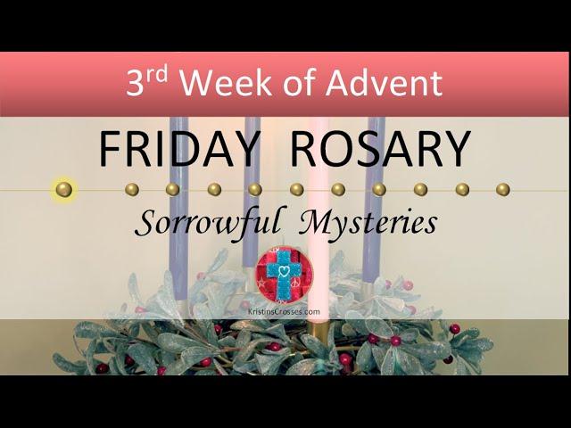 Friday Rosary • Sorrowful Mysteries of the Rosary  December 20, 2024 VIRTUAL ROSARY - MEDITATION