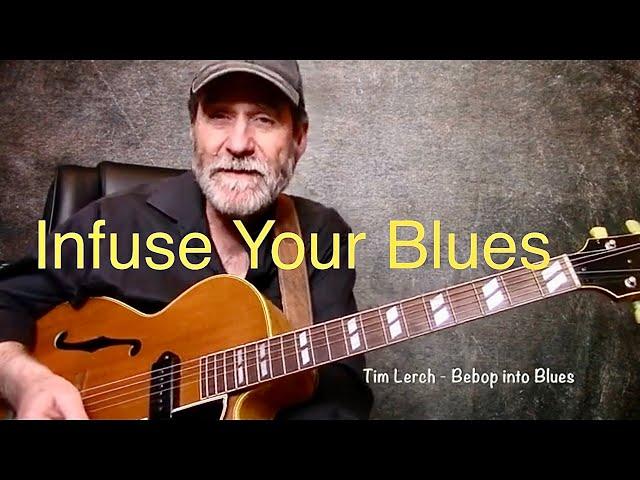 Tim Lerch - How To Get Some Bebop Into Your Blues   -  Lesson