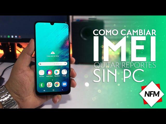 como cambiar imei o quitar reportes de tu android 2022