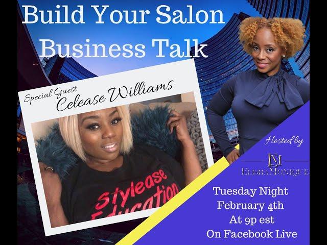 Build Your Salon Business Talk with Special Guest Celease Noel