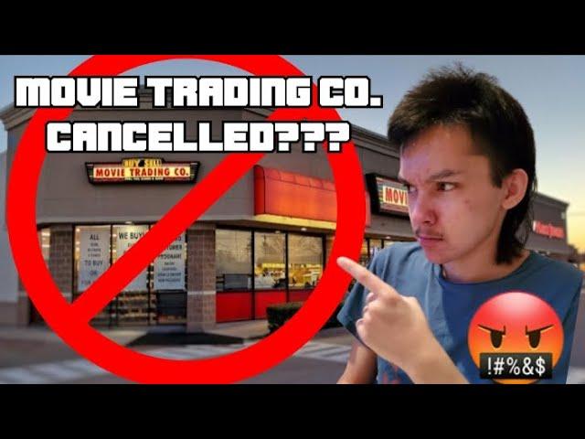 Movie Trading Co. CANCELLED??? A Rant