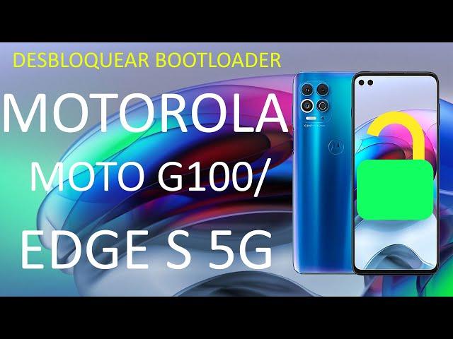 !!UNLOCKED BOOTLOADER!! DESBLOQUEAR BOOTLOADER MOTOROLA , EN ESTE CASO MOTOROLA EDGE S 5G/MOTO G100.