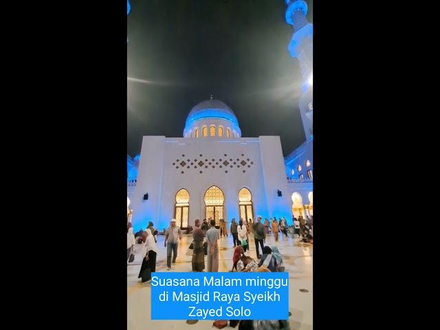 Masjid Raya Syeikh Zayed Solo di Malam Minggu  #shortvideo #viral #masjidsyeikhzayed #unique #solo