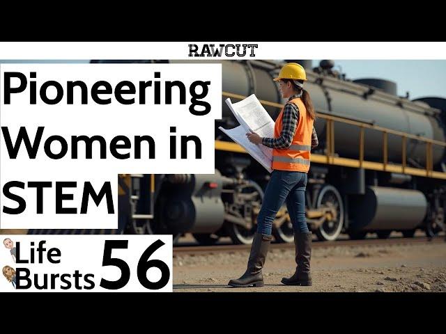 Ovens, Trains, and Camellias: The Diverse Career of a Female Engineer - Life Bursts Episode 56