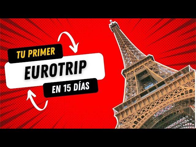 Ruta por Europa en 15 días (Primer Eurotrip)