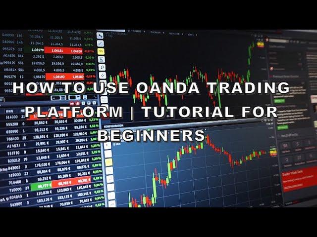 How to Use Oanda Trading Platform | Tutorial for Beginners