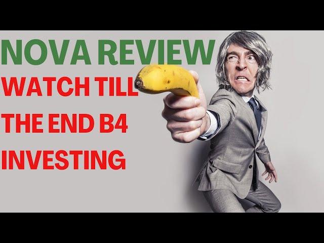 NOVA REVIEW| Nova Reviews| (Make Money Online)| Warning: Watch Till The End B4 Investing.