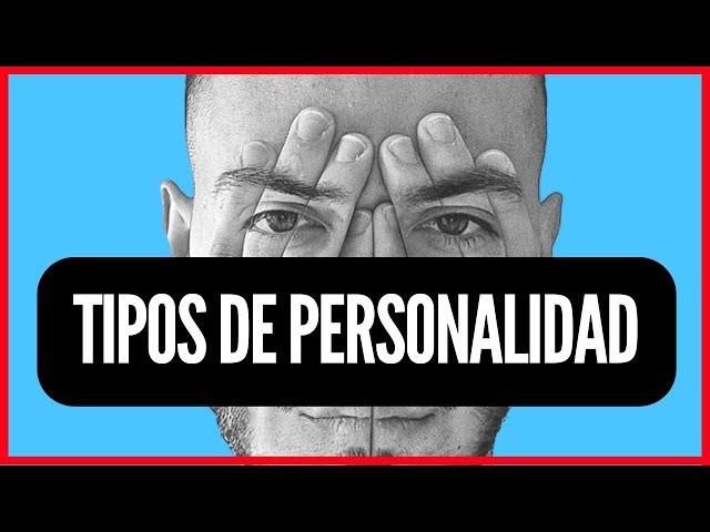 10 TIPOS de PERSONALIDAD según la PSICOLOGÍA