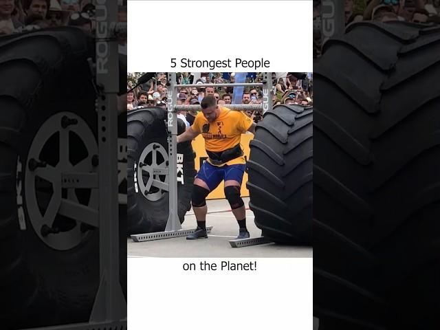 5 Strongest People On The Planet Earth!