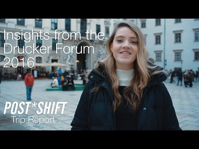 Insights from the Drucker Forum 2016 |  Postshift Trip Report