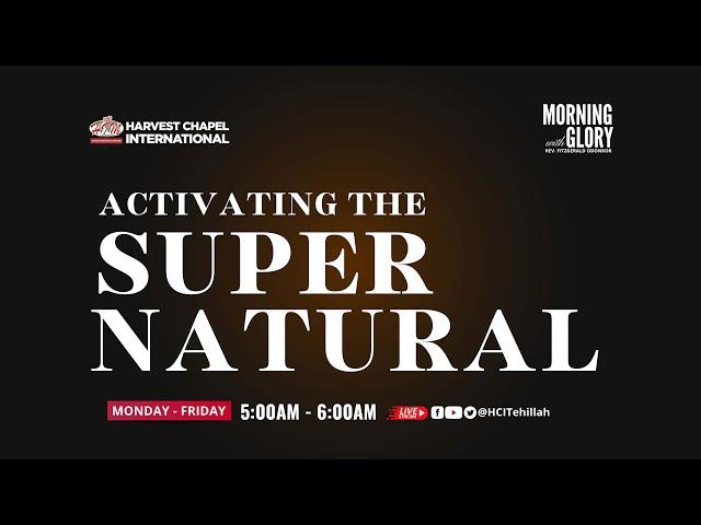 Morning Glory - Activating The Supernatural | Rev. Fitzgerald Odonkor | 22.06.22