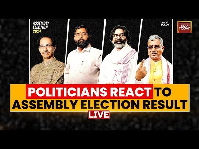 Big Political Reactions On Maharashtra, Jharkhand Assembly Election Results LIVE | MVA Vs Mahayuti