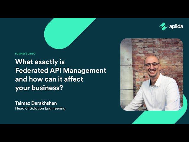 What exactly is Federated API Management and how can it affect your business?