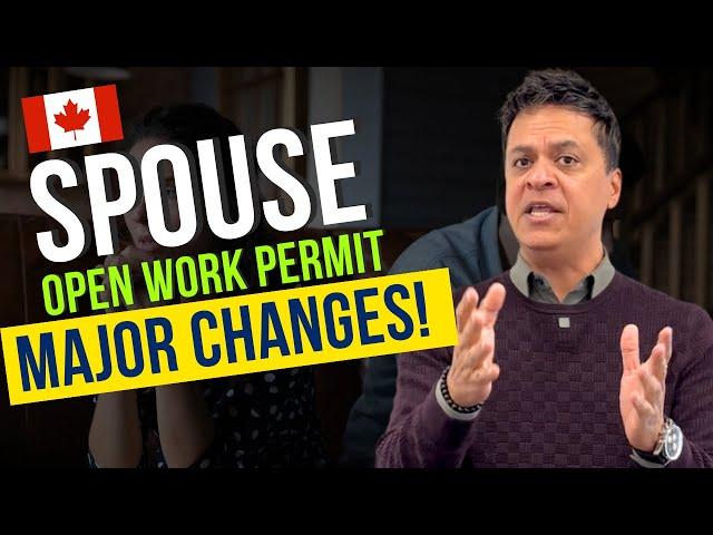 Changes in SPOUSE OPEN WORK PERMIT | Canada Immigration updates