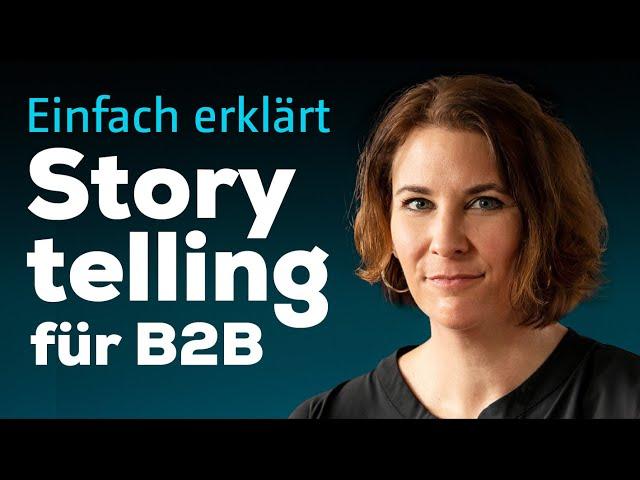 Storytelling für B2B - einfach erklärt in 3 Minuten