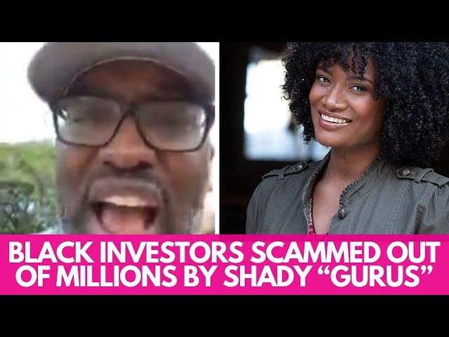 Black Investors Scammed Out of MILLIONS by Real Estate "Gurus" on Facebook with Shady Deals & Loans!