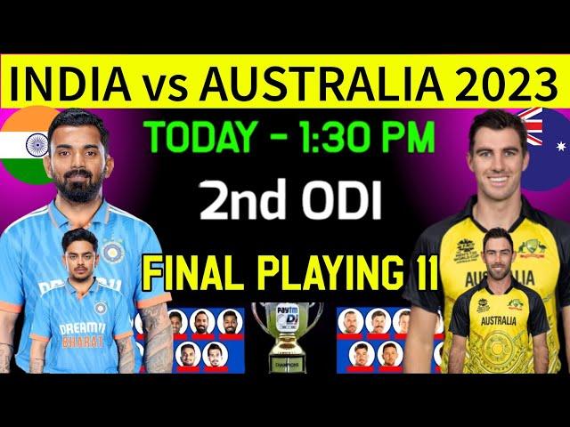 India vs Australia 2nd ODI Playing 11 | India vs Australia ODI Playing 11 | Ind vs Aus Playing 11