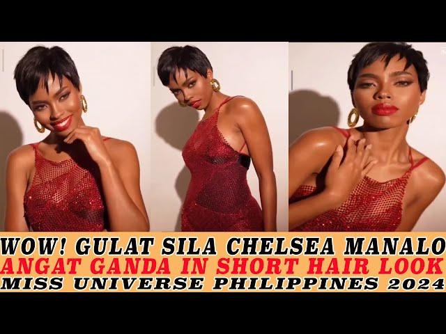 WOW! CHELSEA MANALO GULAT LAHAT LATEST LOOK IN SHORT HAIR MISS UNIVERSE PHILIPPINES 2024