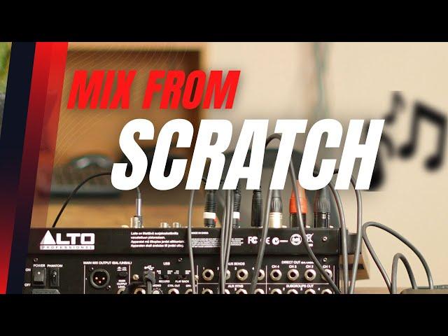 Building a Mix from Scratch Using an Analog Mixer