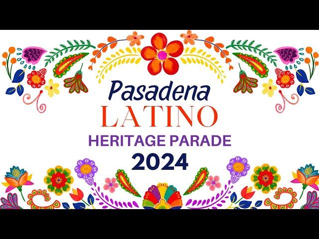 Pasadena Latino Heritage Parade 2024