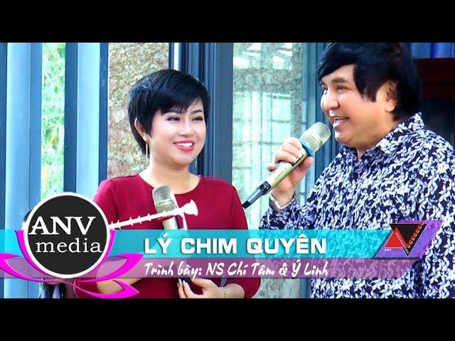 Rất hay và mùi mẫn...! Lý Chim Quyên | NS Chí Tâm & Ý Linh