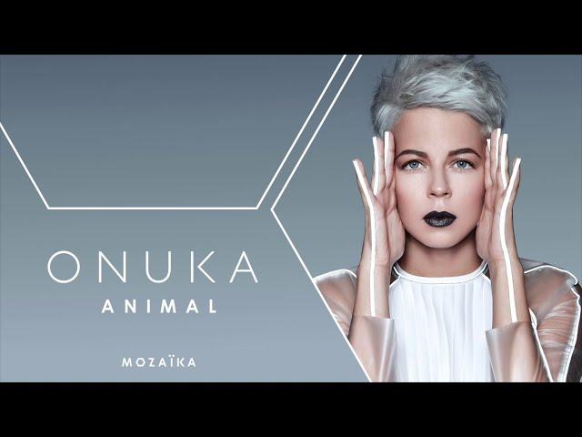 03. ONUKA - ANIMAL