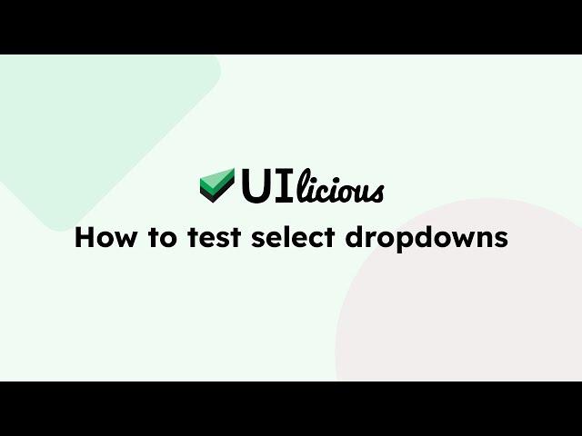 How to test select dropdowns | UIlicious Test Automation Tutorials