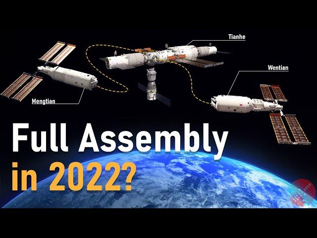 How China will Complete its Space Station in 2022 (a Step-by-Step Recap)