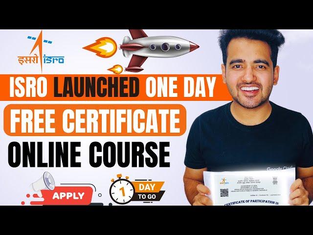 ISRO  Offers One Day Free Online Certificate Course ‍ Students, Graduate & Professional JOIN