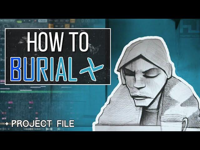 How To Make Future Garage Like: Burial