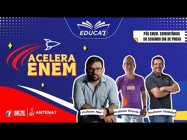 EDUCA7 - ACELERA ENEM 2 DIA DE PROVA