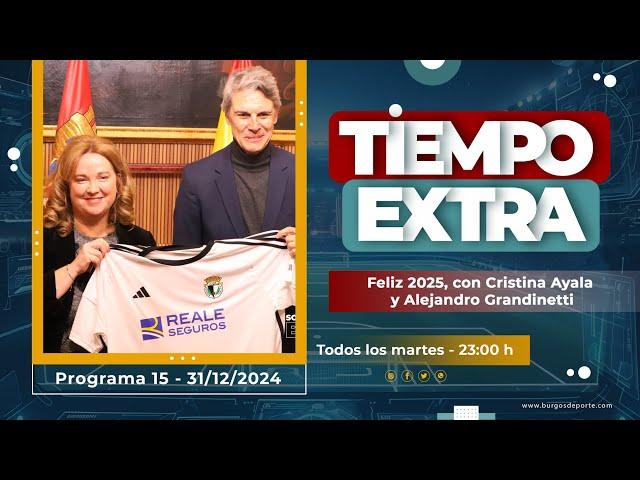 Tiempo Extra #15 | Feliz 2025, con Cristina Ayala y Alejandro Grandinetti (31-12-2024)