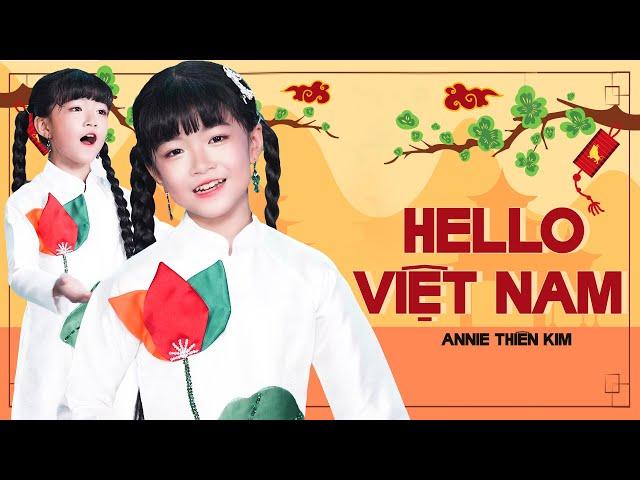 Tự hào giọng ca nhí hát HELLO VIỆT NAM bằng 3 thứ tiếng Pháp - Anh - Việt | Bé Annie Thiên Kim Cover