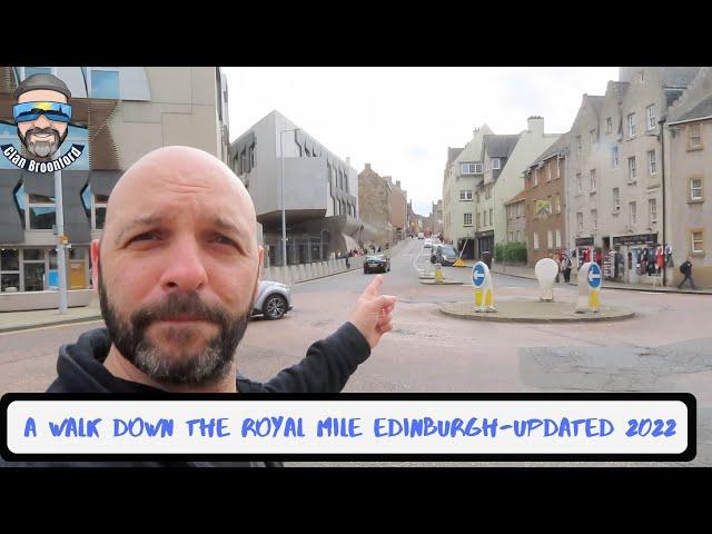 A walk down the royal mile Edinburgh- Updated 2022