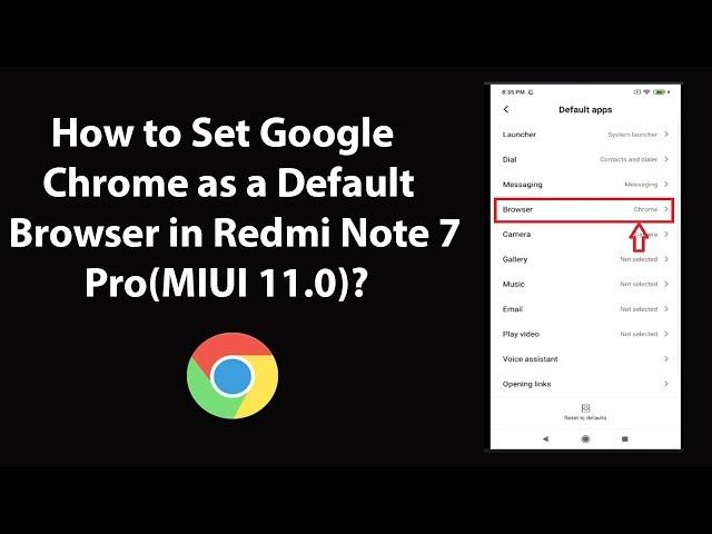 How to Set Google Chrome as a Default Browser in Redmi Note 7 Pro(MIUI 11.0)?