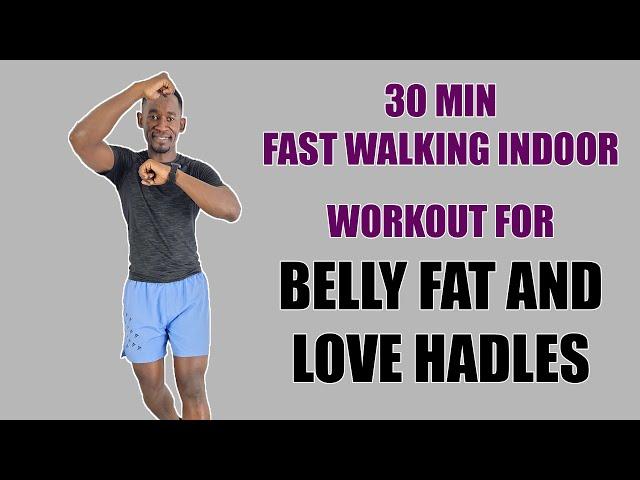 30-Minute Fast Walking Indoor Workout to Lose Belly Fat and Love Handles