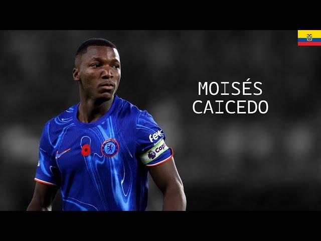 MOISÉS CAICEDO - Destroying Skills, Tackles, Passes, Goals - Chelsea FC & Ecuador - 2024/2025