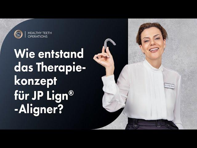 Wie entstand das Therapiekonzept für JP Lign®-Aligner?