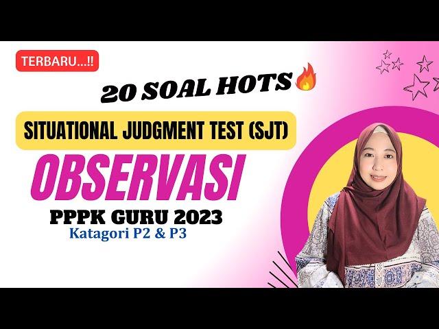 [PART 110] 20 SOAL SJT Situational Judgement Test | OBSERVASI PPPK GURU 2023 #pppk #pppk2023 #sjt