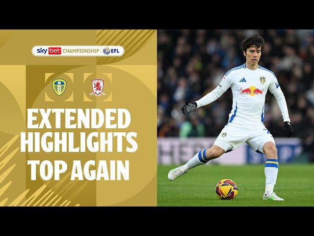 TOP AGAIN | Leeds United v Middlesbrough extended highlights