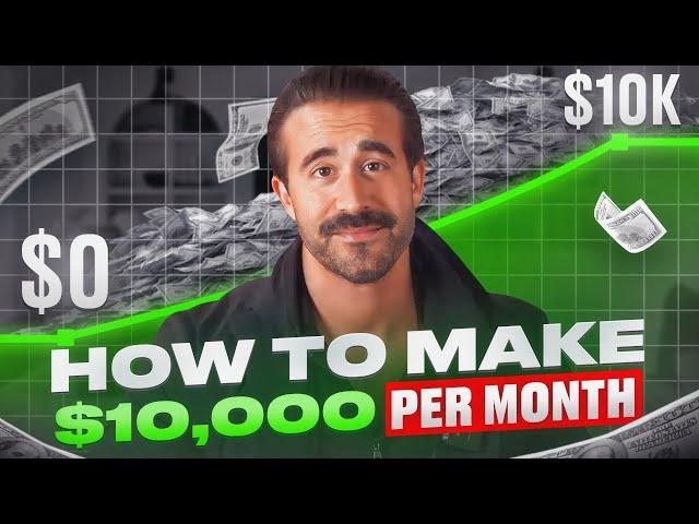 How to Make $10,000 per month (with no money)