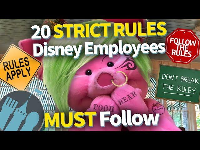 20 STRICT RULES Disney Employees MUST Follow!