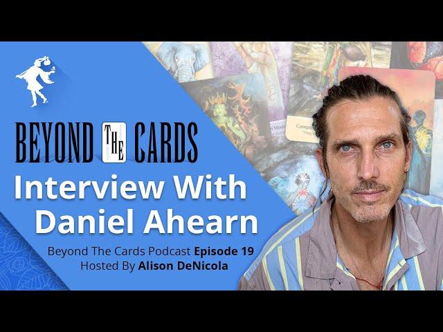 Beyond The Cards (Episode 19): Daniel Ahearn