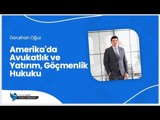 Amerika'da Avukatlık ve Yatırım, Göçmenlik Hukuku - Dorukhan Oğuz