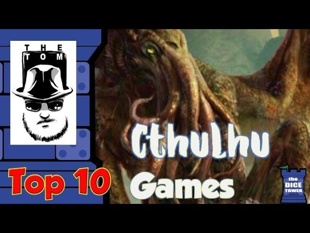 Top 10 Cthulhu Games - with Tom Vasel