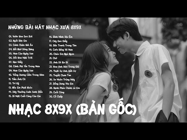 Nhạc Trẻ 8x 9x Hay Nhất (BẢN GỐC) - PLAYLIST 30 BẢN NHẠC BALLAD BẤT HỦ DÀNH CHO THẾ HỆ 8X 9X ĐỜI ĐẦU